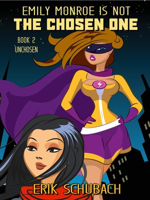cover image of Unchosen: Emily Monroe is NOT the Chosen One, Book 2